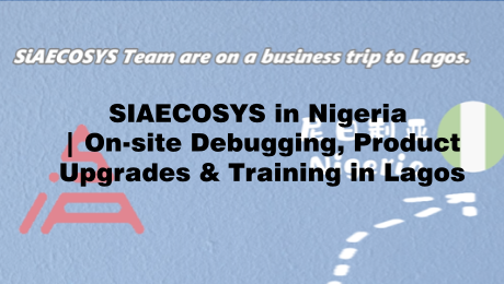 SIAECOSYS Provides On-site Technical Support and Training in Africa